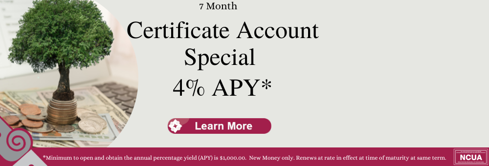 Certificate Account Special. For more information visit www.copoco.org or talk to a member service rep today. 