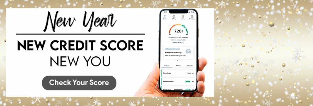 New Year, New Score, New You! check your score now.
